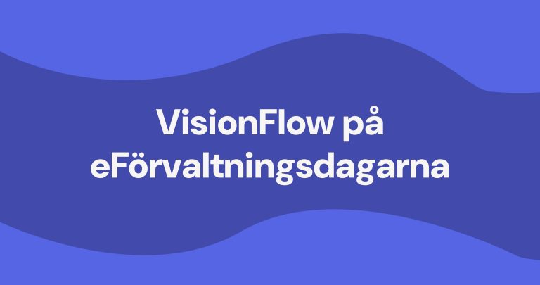 VisionFlow på eFörvaltningsdagarna